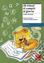 20 minuti di compiti al giorno. Per la classe seconda libro