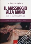 Il massaggio alla mano con la persona malata libro