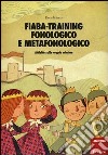 Fiaba-training fonologico e metafonologico. Attività sulle coppie minime libro
