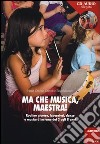 Ma che musica, maestra! Routines giocose, laboratori, danze e musica d'insieme dai 3 agli 8 anni. Con CD Audio libro