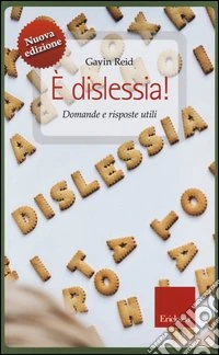 È dislessia! Domande e risposte utili