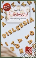 È dislessia! Domande e risposte utili