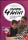 Compio 4 anni: Faccio da me! Guida pratica per genitori e storie illustrate per i bambini libro di Cramerotti S. (cur.) Daffi G. (cur.) Mauti E. (cur.)