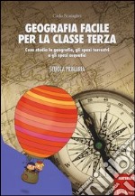 Geografia facile per la classe terza. Cosa studia la geografia, gli spazi terrestri e gli spazi acquatici. Con aggiornamento online