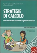 Strategie di calcolo. Dalla matematica vedica alla cognizione numerica libro