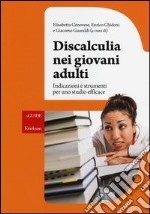 Discalculia nei giovani adulti. Indicazioni e strumenti per uno studio efficace libro