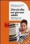 Discalculia nei giovani adulti. Indicazioni e strumenti per uno studio efficace libro