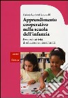 Apprendimento cooperativo nella scuola dell'infanzia. Percorsi e attività di educazione interculturale. Con DVD-ROM libro di Lamberti Stefania