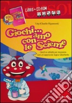 Giochiamo con le scienze. Giochi e attività per imparare con un approccio logico-divertente. Con CD-ROM libro