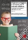Imparare a leggere e scrivere con il metodo sillabico. Vol. 3: Avviamento e consolidamento delle sillabe CVC e CCV libro