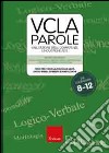 VCLA-Parole. Valutazione delle competenze linguistiche alte. Prove per l'individuazione delle abilità logico-verbali, espressive e morfologiche. Con CD-ROM libro