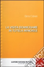 La visita domiciliare in tutela minorile libro