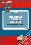 Impariamo la sintassi con la LIM. Attività con la grammatica valenziale per la scuola primaria. Con CD-ROM libro