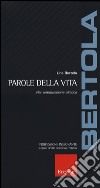 Parole della vita. Per un'educazione all'etica libro