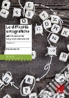 Le difficoltà ortografiche. Vol. 3: Attività ed esercizi sui gruppi consonantici libro