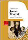 Janusz Korczak. Educatore, letterario, filosofo libro