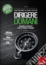 Dirigere domani. Vol. 2: Manuale pratico per le prove d'esame libro