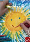 Emozioniamoci. Educazione emotiva in classe (12-17 anni) libro