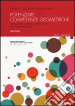 Potenziare competenze geometriche. Abilità cognitive e metacognitive nella costruzione della cognizione geometrica. Vol. 1: 6-11 anni