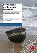 Storia facile per le scuole superiori. Unità didattiche semplificate. Vol. 2: Dal XIV secolo ai giorni nostri libro