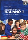 Il laboratorio di... Italiano. Proposte operative per competenze. Classi prima, seconda e terza della scuola primaria. Con CD-ROM libro