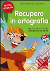 Recupero in ortografia. Percorso per il controllo consapevole dell'errore. CD-ROM libro