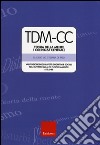 TDM-CC. Teoria della mente e coerenza centrale. Valutazione degli aspetti cognitivi e sociali nell'autismo ad alto funzionamento 6-11 anni libro
