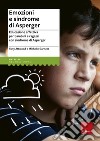 Emozioni e sindrome di Asperger. Educazione affettiva per bambini e ragazzi con sindrome di Asperger libro