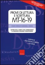 Prove di lettura e scrittura MT 16-19. Batteria per la verifica degli apprendimenti e la diagnosi di dislessia e disortografia. Con CD-ROM libro