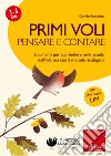 Primi voli. Strumenti per apprendere nella scuola dell'infanzia con il metodo analogico. CD-ROM libro