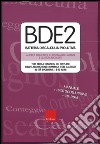 BDE 2. Batteria discalculia evolutiva. Test per la diagnosi dei disturbi dell'elaborazione numerica e del calcolo in età evolutiva 8-13 anni. Con CD-ROM libro