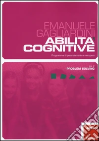 Abilità cognitive. Programma di potenziamento e recupero. Vol. 2: Problem solving
