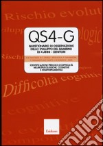 QS4-G. Questionario osservativo sullo sviluppo dei bambini a 4 anni. Genitori libro