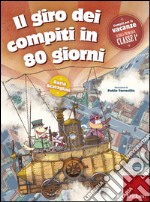 Il giro dei compiti in 80 giorni. Per la 1ª classe elementare