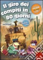 Il giro dei compiti in 80 giorni. Per la 2ª classe elementare libro