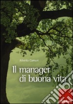 Il manager di buona vita libro