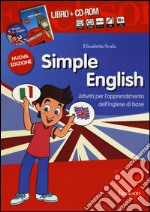 Simple English. Attività per l'apprendimento dell'inglese di base. Kit. Con CD Audio. Con CD-ROM libro