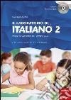 Il laboratorio di... italiano. Proposte operative per competenze. Classi quarta e quinta della scuola primaria. Con CD-ROM. Vol. 2 libro