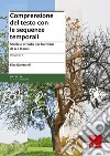 Comprensione del testo con le sequenze temporali. Storie e attività per bambini da 6 a 8 anni libro