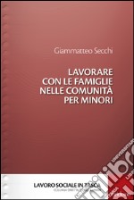 Lavorare con le famiglie nelle comunità per minori