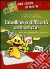 Tabelline e difficoltà aritmetiche. Attività per la prevenzione e il trattamento. con CD-ROM libro