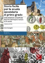 Storia facile per la scuola secondaria di primo grado. Unità didattiche semplificate dalla fine dell'Impero romano al XV secolo libro