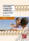 Sessualità e disabilità intellettiva. Guida per caregiver, educatori e genitori libro