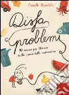 Disfaproblemi. 90 esercizi per liberarsi dalla paura della matematica libro