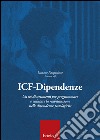 ICF-Dipendenze. Un set di strumenti per programmare e valutare la riabilitazione nelle dipendenze patologiche libro di Pasqualotto Luciano