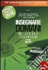 Insegnare domani nella scuola dell'infanzia. Prova scritta. Concorso docenti 2016. Con aggiornamento online libro