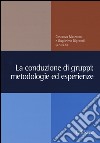 La conduzione di gruppi: metodologie ed esperienze libro