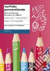 Verifiche personalizzate. Nelle versioni base, facilitata e semplificata. Italiano, storia, geografia. Classe 4ª della scuola primaria libro