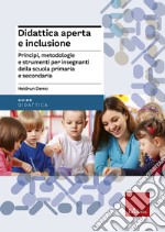 Didattica aperta e inclusione. Principi, metodologie e strumenti per insegnanti della scuola primaria e secondaria