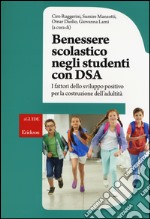 Benessere scolastico negli studenti con DSA. I fattori dello sviluppo positivo per la costruzione dell'adultità libro